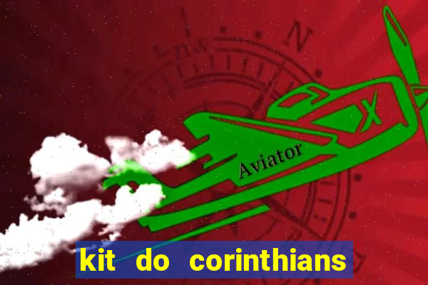 kit do corinthians dls 22